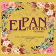 El Pan Nuestro Gourmet Tepoztlán