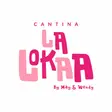 Cantina La Lokaa By May y Wendy